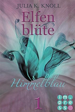 Himmelblau (Elfenblüte, #1)