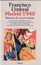 Madrid, 1940: Memorias de un joven fascista