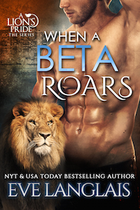 When a Beta Roars (A Lion's Pride, #2)