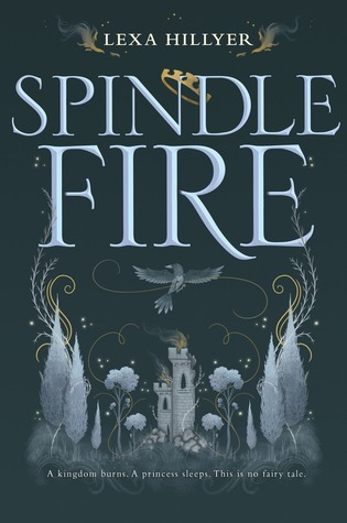 Spindle Fire (Spindle Fire #1)