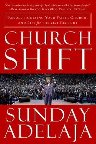 Church Shift  Revolutionizing Your Faith  Church, and Life for the 21st Century