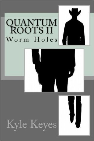 Worm Holes (Quantum Roots, #2)