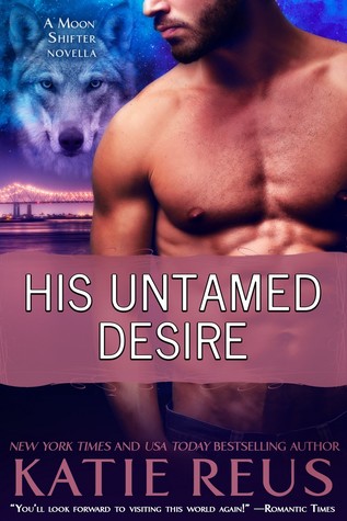 His Untamed Desire (Moon Shifter, #3.5)