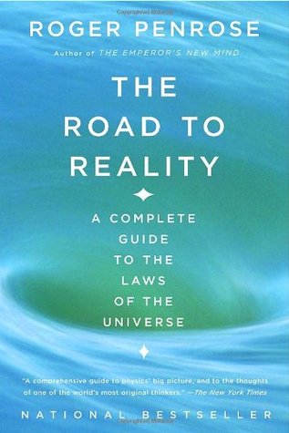 The Road to Reality: A Complete Guide to the Laws of the Universe