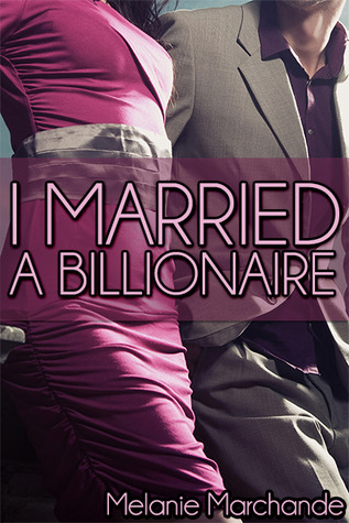 I Married a Billionaire (I Married a Billionaire #1)