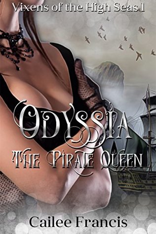 Odyssia, the Pirate Queen (Vixens of the High Seas, #1)