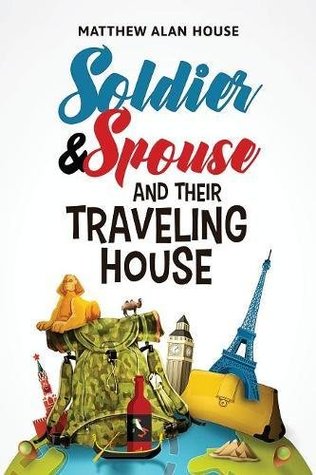 Soldier & Spouse and Their Traveling House
