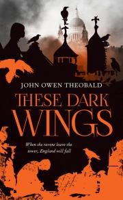 These Dark Wings (Ravenmaster Trilogy #1)