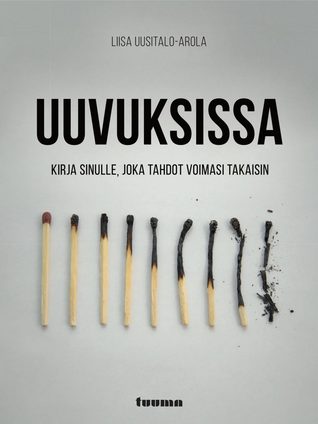 Uuvuksissa - Kirja sinulle, joka tahdot voimasi takaisin