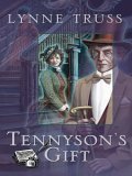 Tennyson's Gift: Stories from the Lynne Truss Omnibus, Book 2