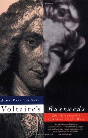 Voltaire's Bastards: The Dictatorship of Reason in the West