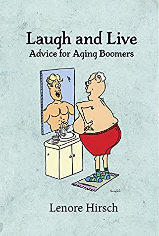 Laugh and Live: Advice for Aging Boomers