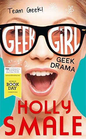 Geek Drama (Geek Girl, #2.5)