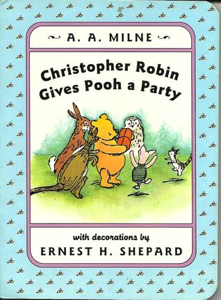 Christopher Robin Gives Pooh a Party (Winnie-the-Pooh story books)