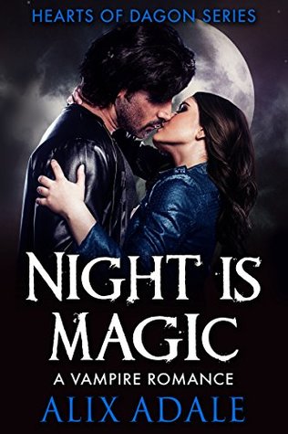 Night is Magic (Hearts of Dagon, #2)
