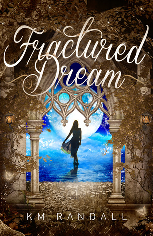 Fractured Dream (The Dreamer Saga, #1)