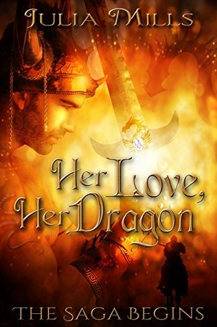 Her Love, Her Dragon: The Saga Begins (Dragon Guards, #0.5)