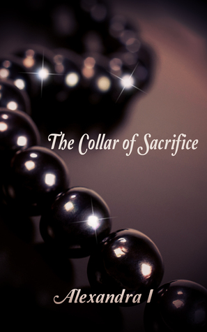 The Collar of Sacrifice: The Collar Duet, Book 2