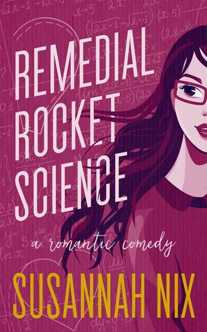 Remedial Rocket Science (Chemistry Lessons, #1)