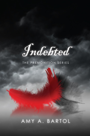 Indebted (The Premonition, #3)