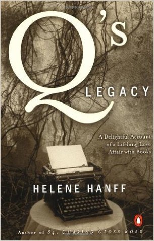 Q's Legacy: A Delightful Account of a Lifelong Love Affair with Books