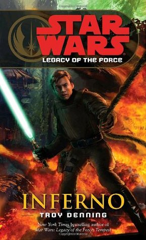 Legacy of the Force: Inferno (Star Wars: Legacy of the Force, #6)