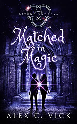 Matched in Magic (Beyond Androva, #1)