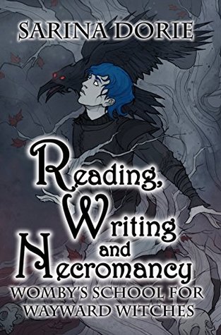 Reading, Writing and Necromancy (Womby's School for Wayward Witches #6)
