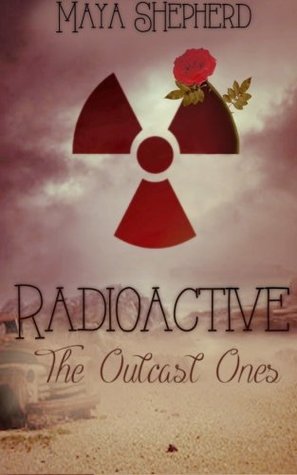 The Outcast Ones (Radioactive, #1)