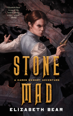 Stone Mad (Karen Memory, #2)