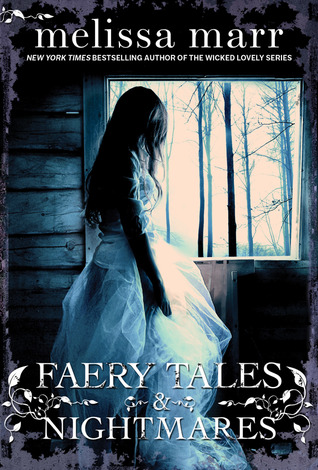 Faery Tales & Nightmares (Wicked Lovely)