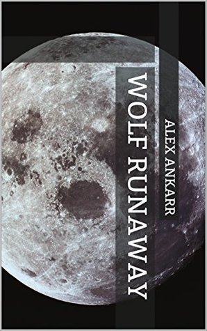 Wolf Runaway (Wolf Wars #2)