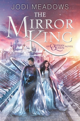 The Mirror King (The Orphan Queen, #2)