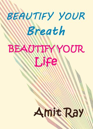 Beautify your Breath - Beautify your Life