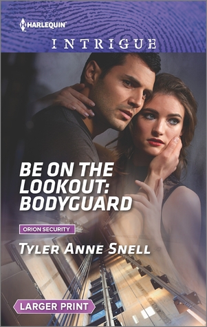 Be on the Lookout: Bodyguard (Orion Security #3)