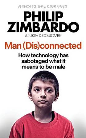 Man Disconnected: How technology has sabotaged what it means to be male