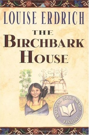 The Birchbark House (Birchbark House, #1)