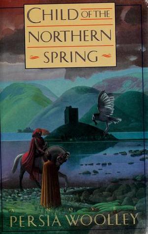 Child of the Northern Spring (Guinevere, #1)