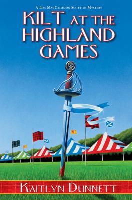 Kilt at the Highland Games (Liss MacCrimmon Mysteries #10)