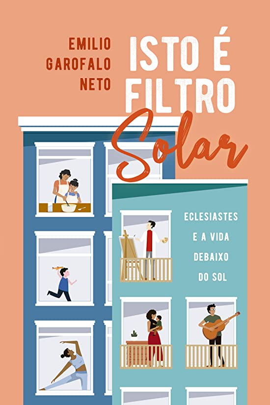 Isto é filtro solar: Eclesiastes e a vida debaixo do sol