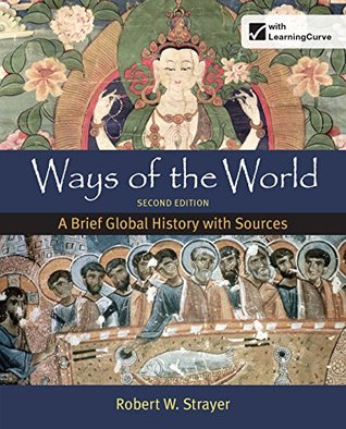 Ways of the World: A Brief Global History with Sources, Combined Volume, Second Edition