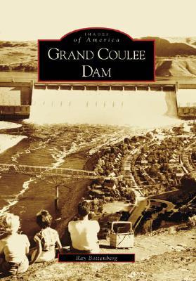 Grand Coulee Dam (Images of America: Washington)