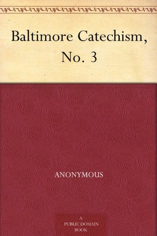 Baltimore Catechism, No. 3