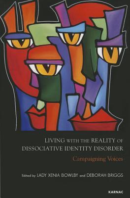 Living with the Reality of Dissociative Identity Disorder: Campaigning Voices