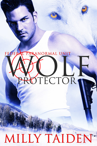 Wolf Protector (Federal Paranormal Unit, #1)