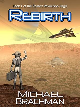 Rebirth: Book 1 of The Rome's Revolution Saga