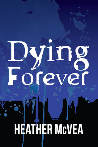 Dying Forever (Waking Forever, #4)