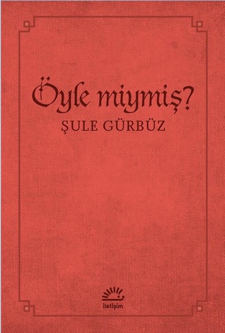 Öyle miymiş?