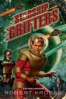 Starship Grifters (Rex Nihilo, #1)