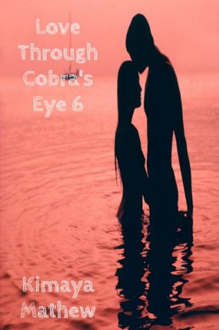 Love Through Cobra's Eye 6 (Love Poison)